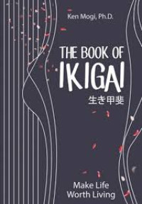 Image of The Book Of Ikigai : Make Life Worth Living